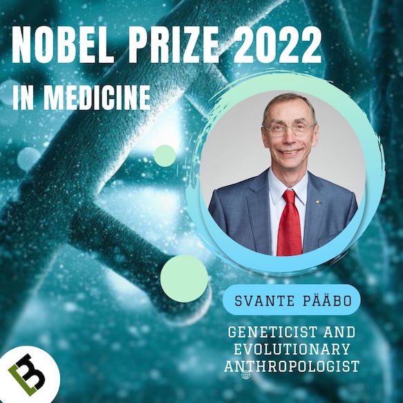 Svante Pääbo : Nobel Prize Winner in Medicine